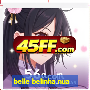 belle belinha.nua